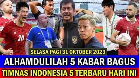 Kabar Timnas Indonesia Hari Ini Selasa Pagi Oktober