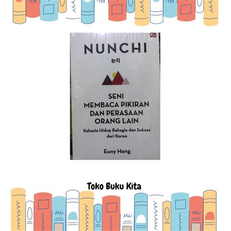 Jual Nunchi Seni Membaca Pikiran Dan Perasaan Orang Lain Euny Hong