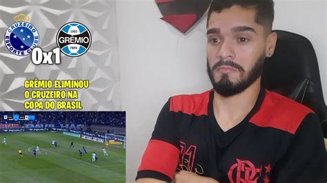 Cruzeiro 0 X 1 GrÊmio React Copa Do Brasil Melhores Momentos Youtube