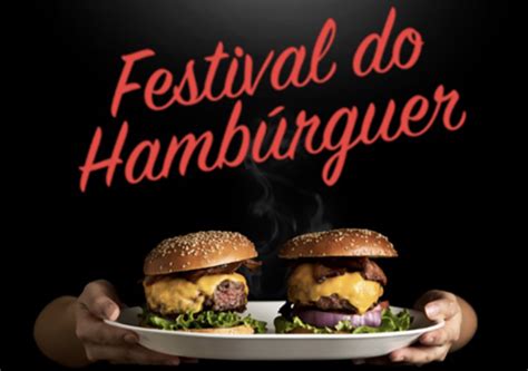 Festival Do Hamb Rguer Oferece Vantagens Panorama Do Turismo Sua