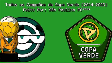 Todos Os Campeões Da Copa Verde 2014 2023 Feito Por