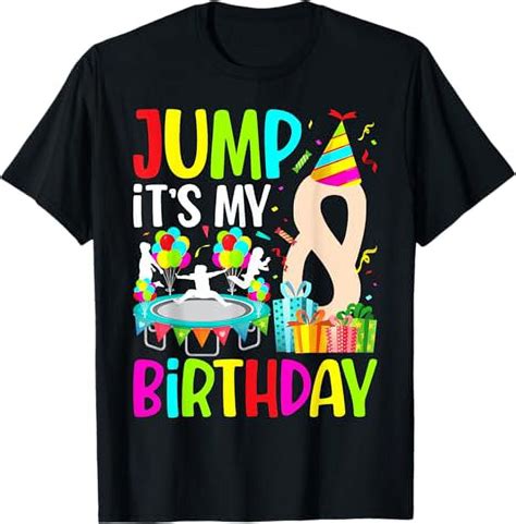 Jump Its My 8th Birthday Trampoline Eight Year Old T Shirt