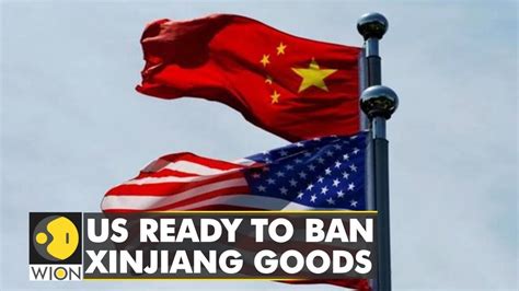 US Ready To Implement Ban On Xinjiang Goods On June 21 World Business