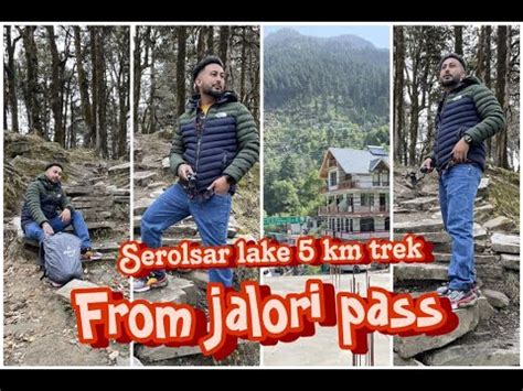 Serolsar Lake Km Trek From Jalori Pass Himachal Pradesh Youtube