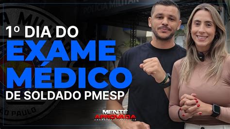 1 DIA DO EXAME MÉDICO DO CONCURSO DE SOLDADO PMESP YouTube