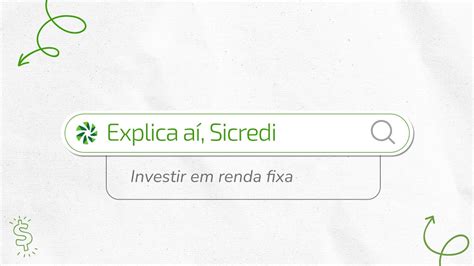 Explica A Sicredi Como Investir Em Renda Fixa Youtube