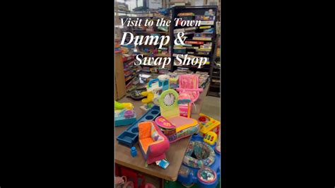 Visit To Our Town Dump And Swap Shop Youtube