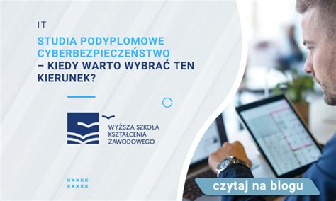 Studia Podyplomowe Cyberbezpiecze Stwo Kiedy Warto Wybra Ten