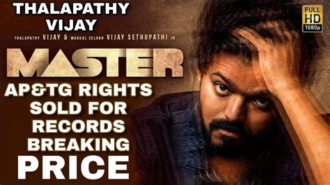 Thalapathy Vijays Master Apandtg Rights Sold For Records Breaking Price