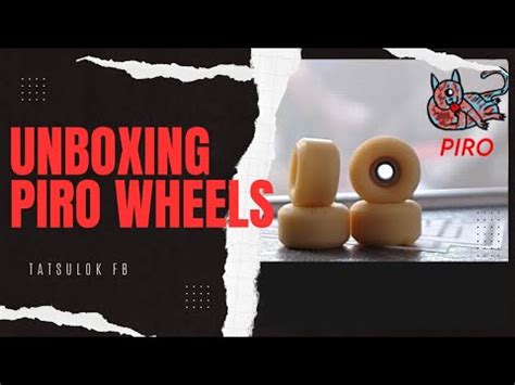 Unboxing Fingerboard PIRO Wheels YouTube