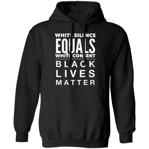 White Silence Equals White Consent Black Lives Matter Hoodie George Fl