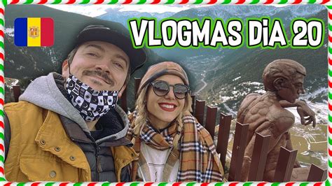 Vlogmas Dia Un D A Con Nosotros En Andorra Youtube