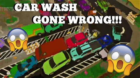 Car Wash Gone Wrong Roblox Washiez Youtube