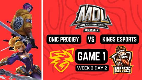 Mdl Season Onic Prodigy Vs Kings Esports Game Youtube