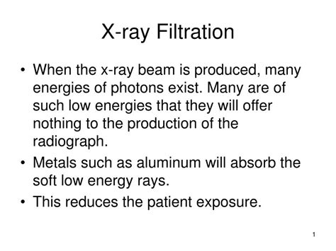 Ppt X Ray Filtration Powerpoint Presentation Free Download Id1752246