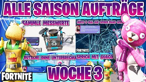 Wie Schließt Ihr Alle Saison Aufträge Ab Fortnite Woche 3 Saison Aufträge Chapter 3