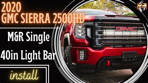 Gmc Sierra 2500 Hd At4 2020 2023 Upgrade With Mandr Automotive Single 40in Light Bars Youtube