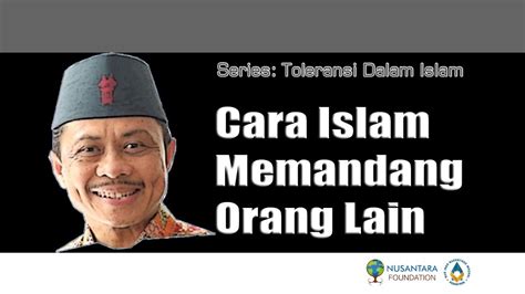 Toleransi Dalam Islam Bagaimana Islam Memandang Manusia YouTube