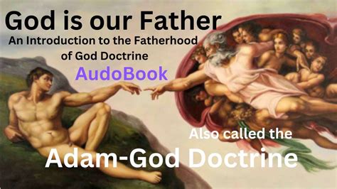 An Introduction To The Fatherhood Of God Doctrine Also Called The Adam