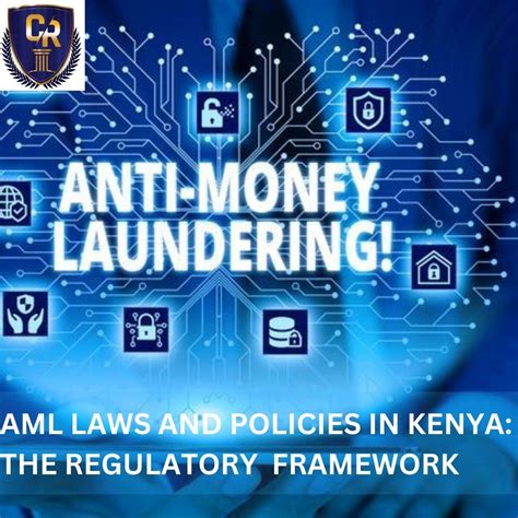 Anti Money Laundering Laws In Kenya Cr Advocates Llp Guide