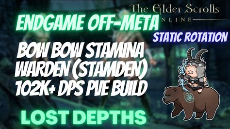 ESO Endgame Bow Bow Stamina Warden Stamden 101k Lost Depth PVE DPS