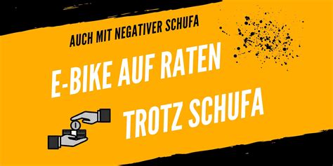 E Bike Ratenkauf Trotz Schufa E Bike Trotz Schufa