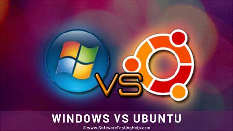 Ubuntu Vs Windows Cu L Es Un Mejor Sistema Operativo Otro