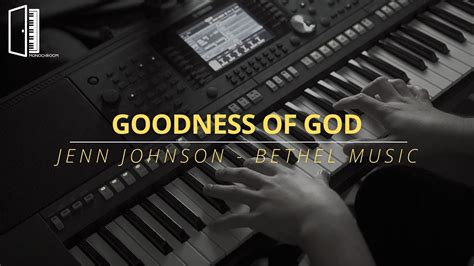 Goodness Of God Jenn Johnson Bethel Music Piano Instrumental Worship Youtube