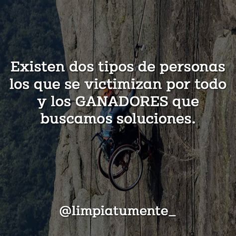 Existen Dos Tipos De Personas Los Que Se Victimizan Por Todo Y Los