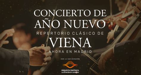 Concierto de Año nuevo Repertorio clásico de Viena Teatro Madrid