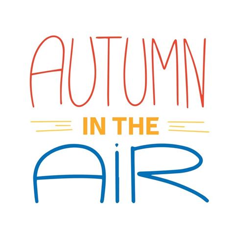 Premium Vector Autumn In The Air Handwriting Autumn Short Phrase