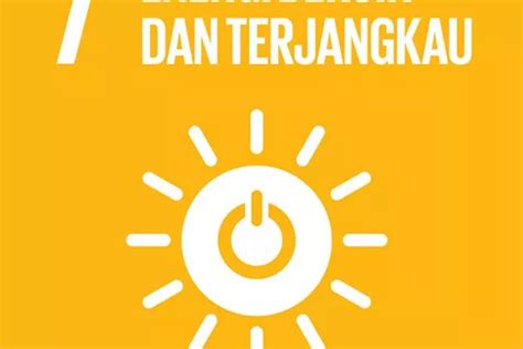 Mengenal Tujuan Sdgs Energi Bersih Dan Terjangkau