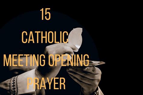 15 Catholic Meeting Opening Prayer Bible Verses Of The Day