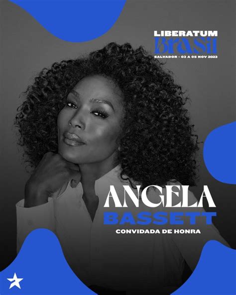 Angela Bassett Vem Ao Brasil Pela Primeira Vez Para Participar Do