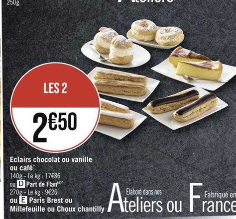 Promo éclairs Chocolat Ou Vanille Ou Café Ou Part De Flan Ou Paris