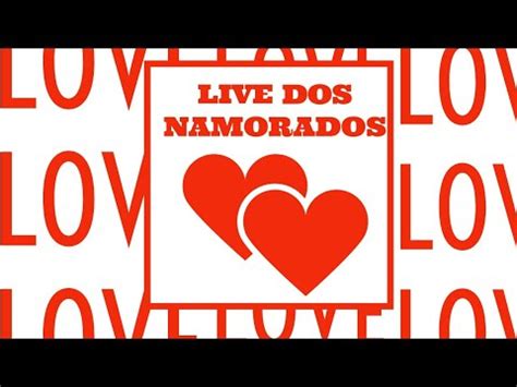 Live Dos Namorados Youtube