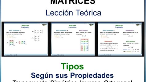 Matrices Tipos Según Sus Propiedades Transpuesta Simétrica Inversa Ortogonal Youtube