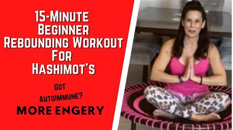 Beginner Rebounding Workout For Hashimotos Thyroiditis More Energy