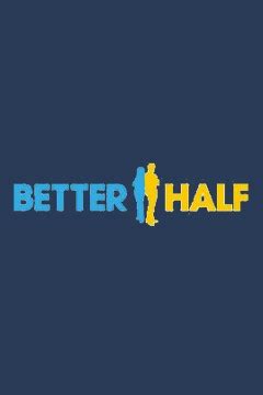 Better Half - Rotten Tomatoes