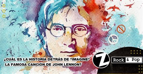 Cuál es la historia detrás de Imagine la famosa canción de John