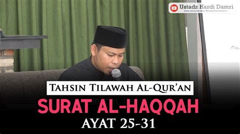 Surat Al Haqqah Ayat Tahsin Tilawah Al Qur An Ustadz Hardi