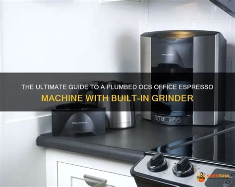 The Ultimate Guide To A Plumbed Ocs Office Espresso Machine With Built