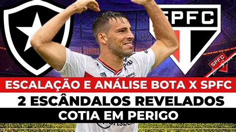 Botafogo X Spfc Escala O E An Lise Esc Ndalos No S O Paulo