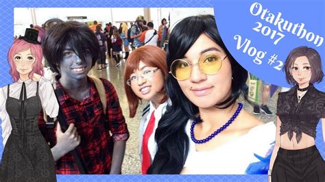 【aelide Otaku】otakuthon 2017 Vlog 2 Youtube