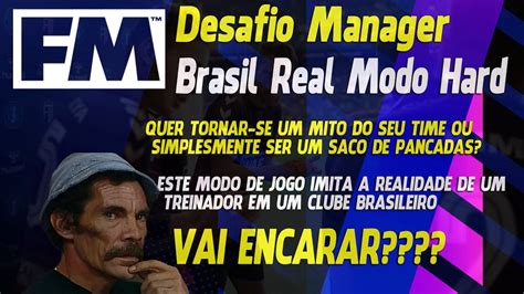 Desafio Manager Brasil Modo Hard Desafie Seus Limites No Football