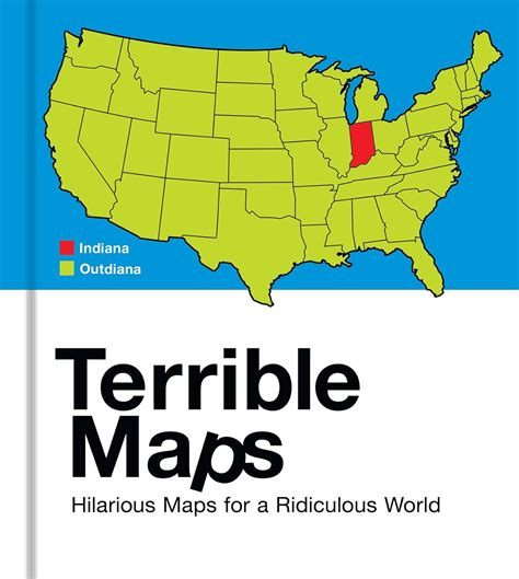Terrible Maps: The stupidly funny illustrated gift book perfect for