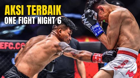 Seluruh Aksi Terbaik Di One Fight Night 6 Sorotan Terbaik