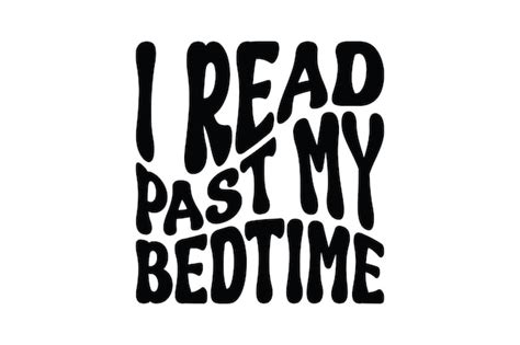 Premium Vector | I read past my bedtime