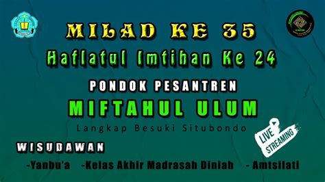 Live Streaming Milad Ke Haflatul Imtihan Ke Pp Miftahul Ulum