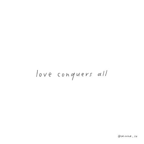 love conquers all #quote | Quotes, All quotes, Love words